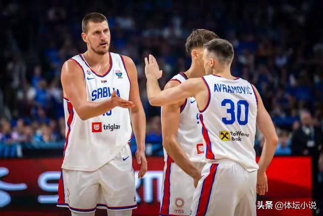 塞尔维亚男篮力克掘金，瓦兰丘纳斯完成帽子戏法